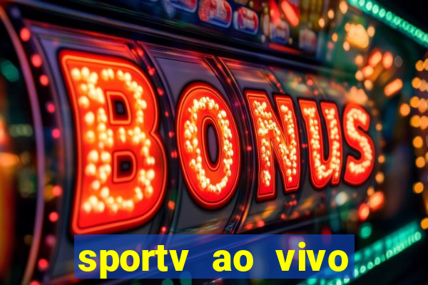sportv ao vivo multi multicanal